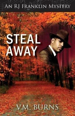 Steal Away - V M Burns - cover