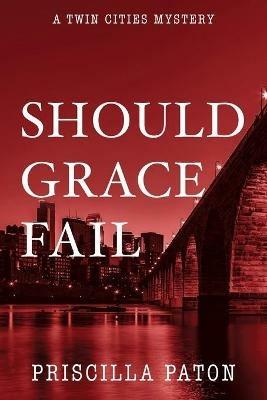 Should Grace Fail - Priscilla Paton - cover