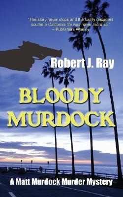 Bloody Murdock - Robert J Ray - cover