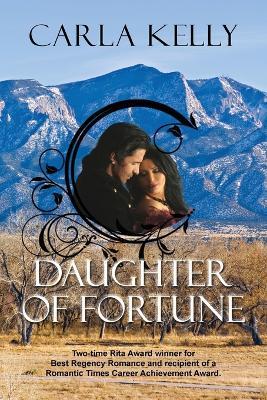 Daughter of Fortune - Carla Kelly - cover
