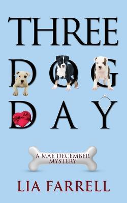 Three Dog Day - Lia Farrell - cover
