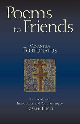 Poems to Friends - Venantius Fortunatus - cover