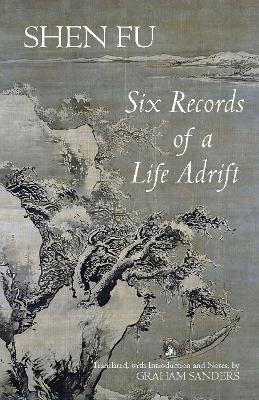 Six Records of a Life Adrift - Shen Fu - cover