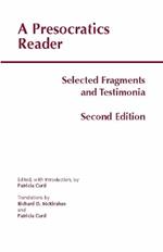 A Presocratics Reader: Selected Fragments and Testimonia