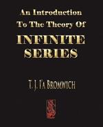 An Introduction To The Theory Of Infinite Series