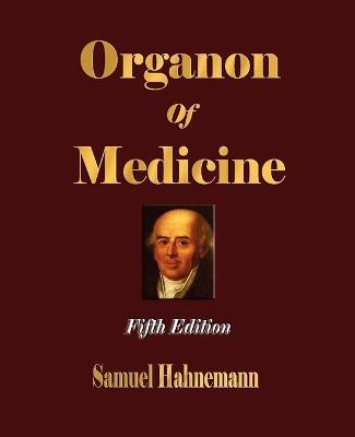 Organon of Medicine - Fifth Edition - Samuel Hahnemann - cover