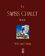 The Swiss Chalet Book