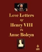 Love Letters of Henry VIII to Anne Boleyn
