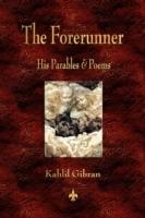 The Forerunner: His Parables and Poems - Kahlil Gibran - cover