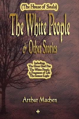 The White People and Other Stories - Arthur Machen - cover