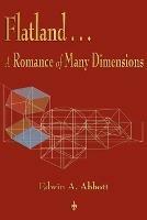 Flatland: A Romance of Many Dimensions - Edwin a Abbott - cover