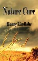 Nature Cure - Henry Lindlahr - Henry Lindlahr - cover