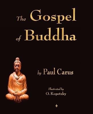 The Gospel of Buddha - Paul Carus - cover