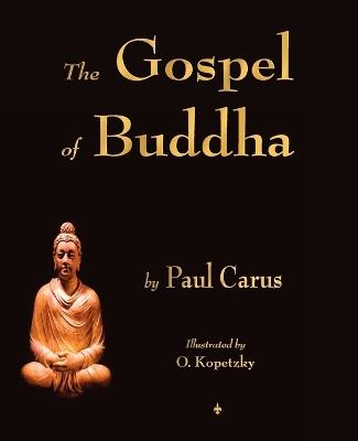 The Gospel of Buddha - Paul Carus - cover