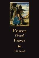 Power Through Prayer - E M Bounds - cover