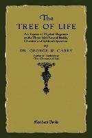 The Tree of Life: An Expose of Physical Regenesis