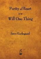 Purity of Heart Is to Will One Thing - Soren Kierkegaard - cover