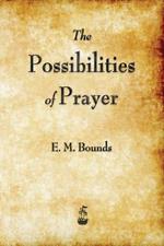 The Possibilities of Prayer