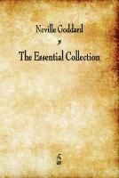 Neville Goddard: The Essential Collection
