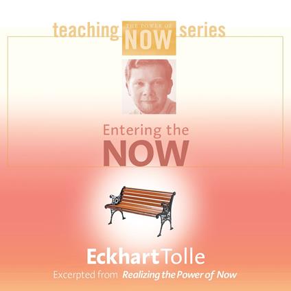 Entering the Now