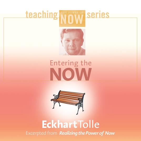 Entering the Now