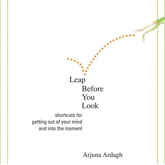 Leap Before You Look