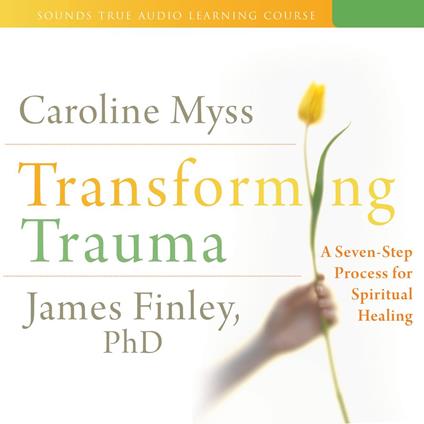 Transforming Trauma