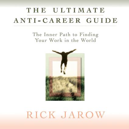 The Ultimate Anti-Career Guide