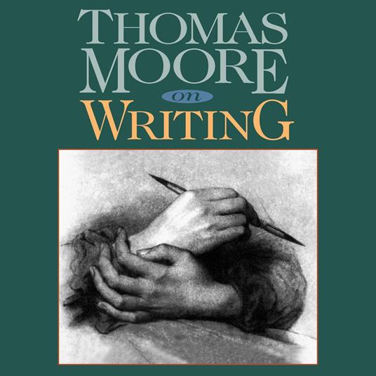 Thomas Moore on Writing