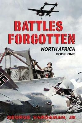 Battles Forgotten: North Africa - George Vardaman - cover