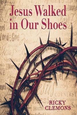 Jesus Walked in Our Shoes - Clemons - cover