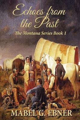 Echoes from the Past - Mabel G Ebner - cover