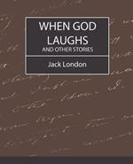 When God Laughs and Other Stories