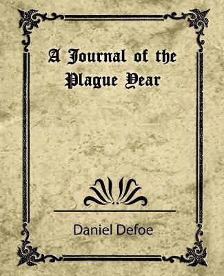 A Journal of the Plague Year (Daniel Defoe) - Defoe Daniel Defoe,Daniel Defoe - cover