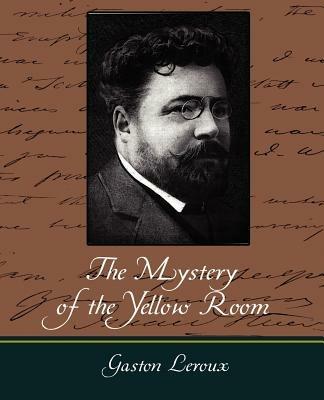 The Mystery of the Yellow Room - LeRoux Gaston LeRoux,Gaston LeRoux - cover