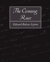 The Coming Race - Bulwer Lytton Edward Bulwer Lytton,Edward Bulwer Lytton - cover