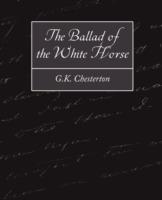 The Ballad of the White Horse - Chesterton G K Chesterton,G K Chesterton - cover