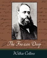 The Frozen Deep - Wilkie Collins,Wilkie Collins - cover