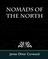 Nomads of the North - Oliver Curwood James Oliver Curwood,James Oliver Curwood - cover