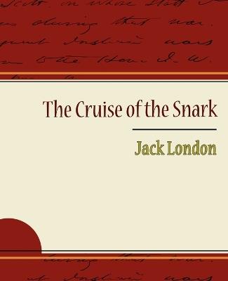 The Cruise of the Snark - Jack London - Jack London,Jack London - cover