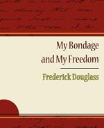 My Bondage and My Freedom - Frederick Douglass