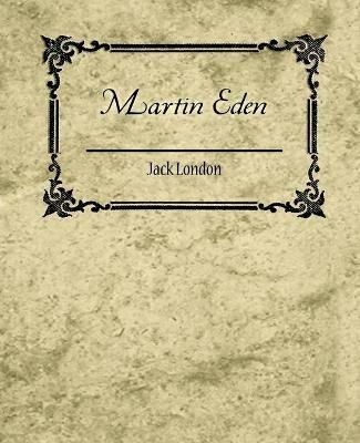 Martin Eden - Jack London - Jack London,Jack London - cover