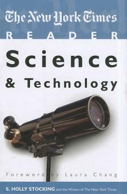 The New York Times Reader: Science & Technology - S. Holly Stocking - cover
