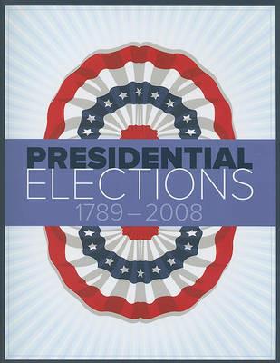 Presidential Elections 1789-2008 - cover