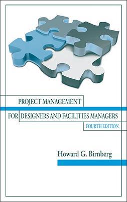 Project Management for Designers and Facilities Managers - Howard Birnberg - cover