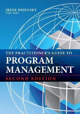 The Practitioner's Guide to Program Management - Irene Didinsky - cover