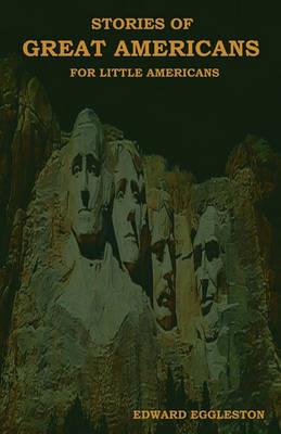 Stories of Great Americans for Little Americans - Edward Eggleston - cover