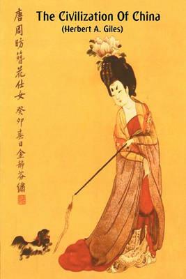The Civilization of China - Herbert Allen Giles - cover