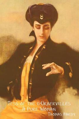 Tess of the D'Urbervilles: A Pure Woman - Thomas Hardy - cover