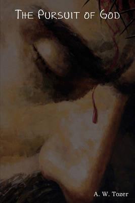 The Pursuit of God - A W Tozer - cover